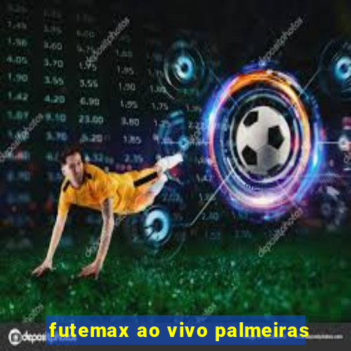 futemax ao vivo palmeiras